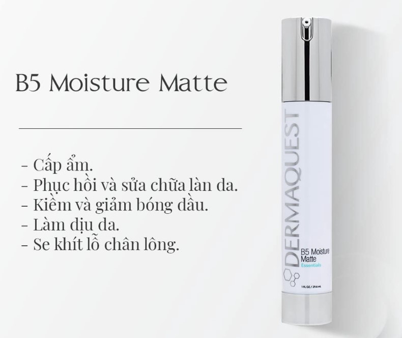 DermaQuest Essentials B5 Moisture Matte: Cấp ẩm thông minh – Kiểm soát dầu thừa – Cho làn da ráo mịn